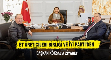 Et Üreticileri Birliği ve İYİ Parti’den Başkan Köksal’a Ziyaret