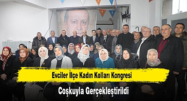 Evciler İlçe Kadın Kolları Kongresi, Coşkuyla Gerçekleştirildi