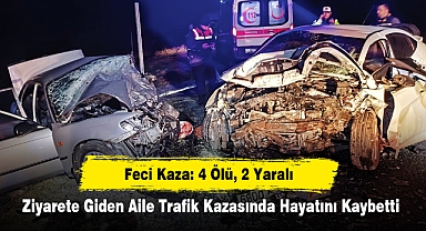 Feci Kaza: 4 Ölü, 2 Yaralı