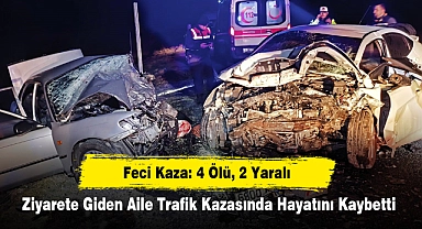 Feci Kaza: 4 Ölü, 2 Yaralı