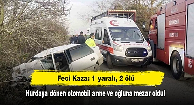 Feci Kaza: Hurdaya dönen otomobil anne ve oğluna mezar oldu!