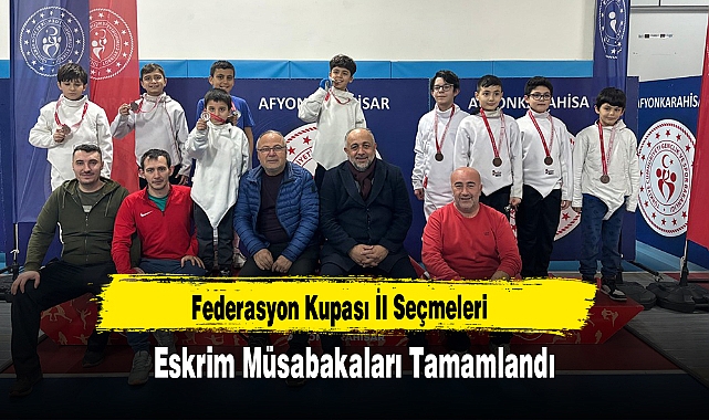 Federasyon Kupası İl Seçmeleri Eskrim Müsabakaları Tamamlandı