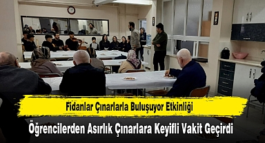 Fidanlar Çınarlarla Buluşuyor Etkinliği