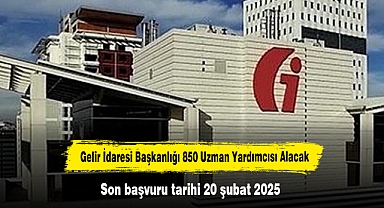 Gelir İdaresi Başkanlığı 850 Uzman Yardımcısı Alacak