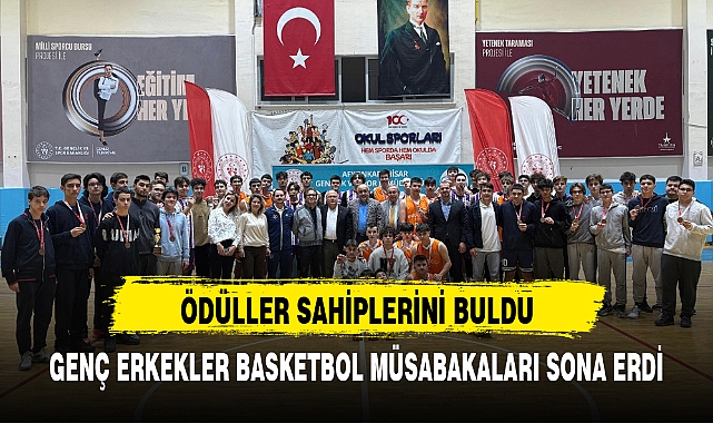 GENÇ ERKEKLER BASKETBOL MÜSABAKALARI SONA ERDİ