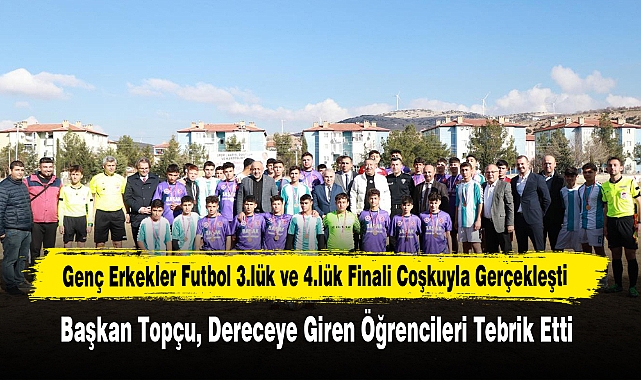 Genç Erkekler Futbol 3.lük ve 4.lük Finali Coşkuyla Gerçekleşti