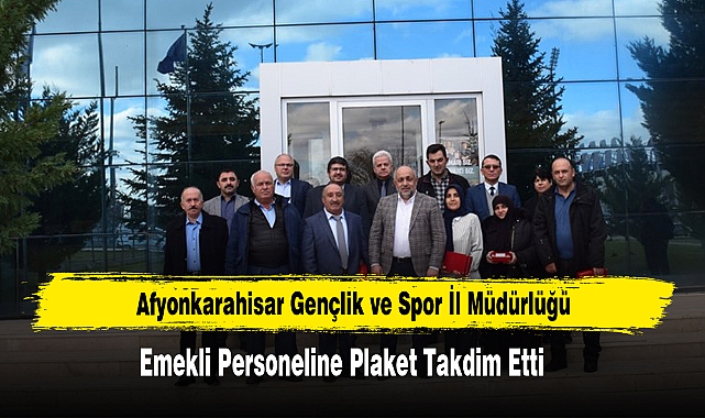 Gençlik ve Spor İl Müdürlüğü, Emekli Personelini Plaketlerle Uğurladı