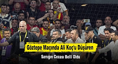 Göztepe Maçında Ali Koç'u Düşüren Sanığın Cezası Belli Oldu
