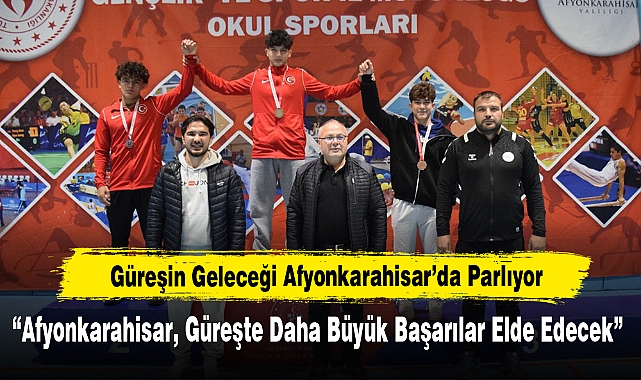 Güreşin Geleceği Afyonkarahisar’da Parlıyor