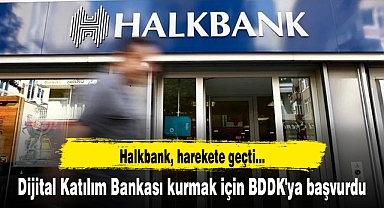 Halkbank, Dijital Katılım Bankası kurmak için BDDK'ya başvurdu