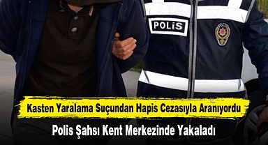 Hapis Cezasıyla Aranan Şahsı Polis Yakaladı!