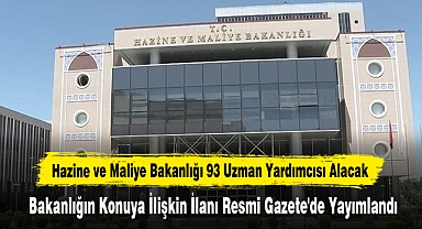 Hazine ve Maliye Bakanlığı 93 Uzman Yardımcısı Alacak