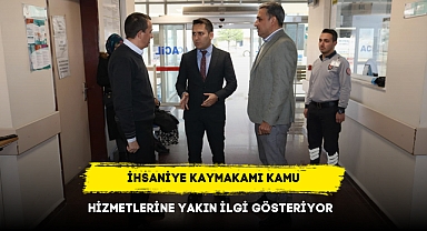 İhsaniye Kaymakamı Kamu Hizmetlerine Yakın İlgi Gösteriyor