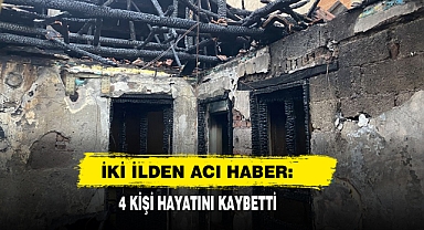 İki İlden Acı Haber: 4 Kişi Hayatını Kaybetti