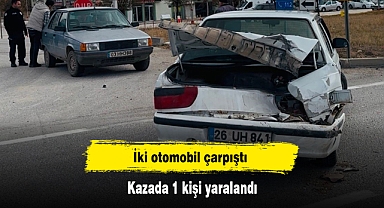 İki otomobil çarpıştı: Kazada 1 kişi yaralandı