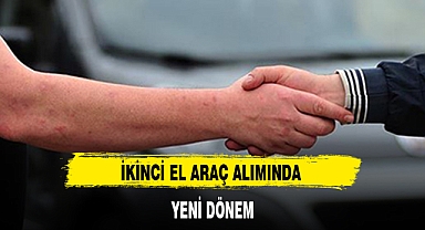 İKİNCİ EL ARAÇ ALIMINDA YENİ DÖNEM