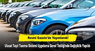 Ulusal Taşıt Tanıma Sistemi Uygulama Genel Tebliği'nde Değişiklik Yapıldı