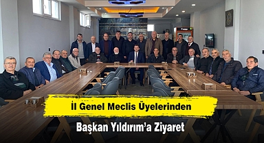 İl Genel Meclis Üyelerinden, Başkan Yıldırım’a Ziyaret