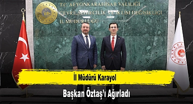 İl Müdürü Karayol, Başkan Öztaş'ı Ağırladı