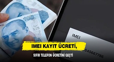 IMEI Kayıt Ücreti, Sıfır Telefon Ücretini Geçti