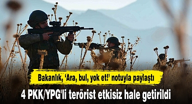 Irak'ın ve Suriye'nin kuzeyinde 4 PKK/YPG'li terörist etkisiz hale getirildi