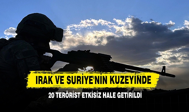 Irak Ve Suriye'nin Kuzeyinde 20 Terörist Etkisiz Hale Getirildi