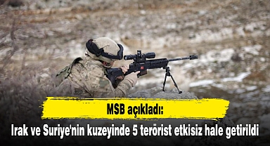 Irak ve Suriye'nin kuzeyinde 5 terörist etkisiz hale getirildi