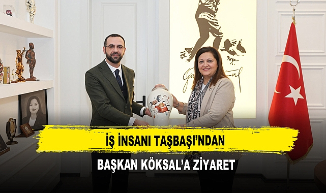 İş İnsanı Taşbaşı’ndan Başkan Köksal’a Ziyaret
