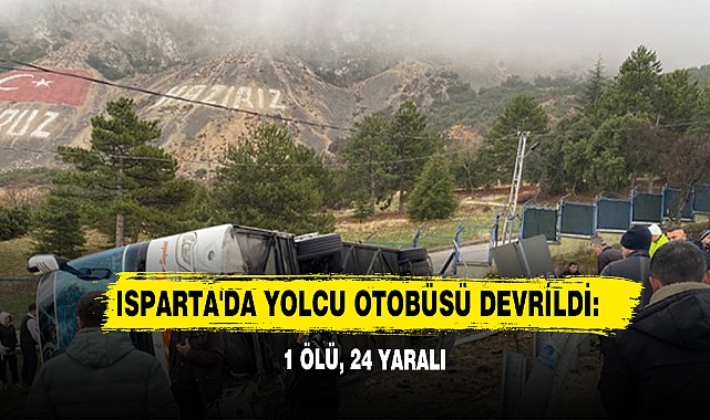 Isparta'da Yolcu Otobüsü Devrildi: 1 Ölü, 24 Yaralı