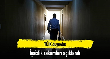 İşsizlik rakamları açıklandı