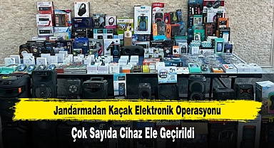 Jandarmadan Kaçak Elektronik Operasyonu: Çok Sayıda Cihaz Ele Geçirildi