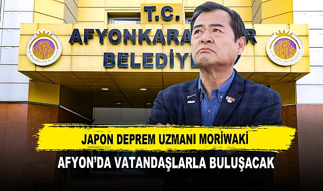 Japon Deprem Uzmanı Moriwaki  Afyon’da Vatandaşlarla Buluşacak