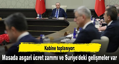 Kabine toplanıyor: Masada asgari ücret zammı ve Suriye'deki gelişmeler var