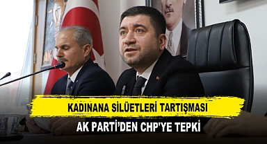 Kadınana Silüetleri Tartışması AK Parti’den CHP'ye Tepki