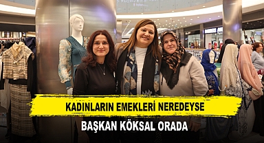 Kadınların Emekleri Neredeyse Başkan Köksal Orada