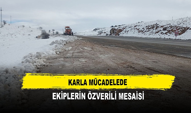 Karla Mücadelede  Ekiplerin Özverili Mesaisi