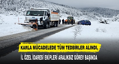 KARLA MÜCADELEDE TÜM TEDBİRLER ALINDI,