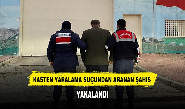 KASTEN YARALAMA SUÇUNDAN ARANAN ŞAHIS YAKALANDI