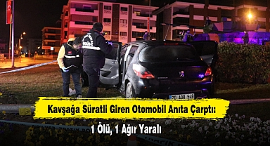 Kavşağa Süratli Giren Otomobil Anıta Çarptı: 1 Ölü, 1 Ağır Yaralı