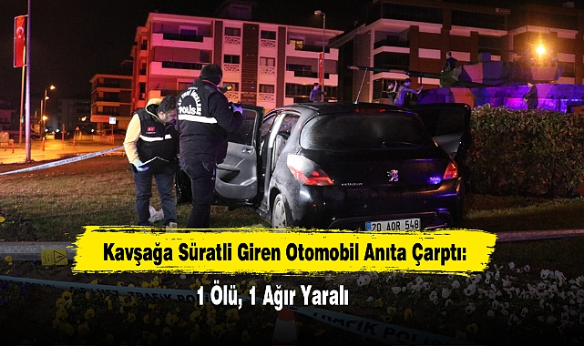 Kavşağa Süratli Giren Otomobil Anıta Çarptı: 1 Ölü, 1 Ağır Yaralı