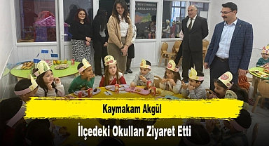 Kaymakam Akgül, İlçedeki Okulları Ziyaret Etti