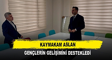 Kaymakam Aslan Gençlerin Gelişimini Destekledi