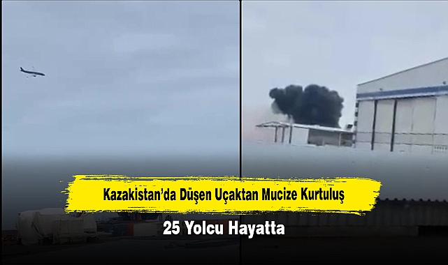 Kazakistan’da Düşen Uçaktan Mucize Kurtuluş: 25 Yolcu Hayatta