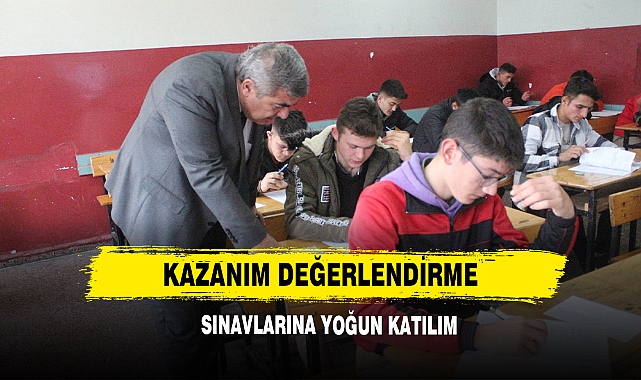 Kazanım Değerlendirme Sınavlarına Yoğun Katılım