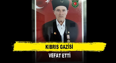 Kıbrıs Gazisi Vefat Etti