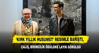 Kırk Yıllık Husumet’ Resimle Barıştı; Çalış, Birincilik Ödülüne Layık Görüldü