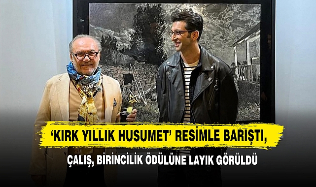  Kırk Yıllık Husumet’ Resimle Barıştı; Çalış, Birincilik Ödülüne Layık Görüldü