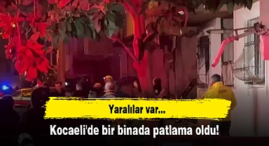 Kocaeli'de bir binada patlama: Yaralılar var