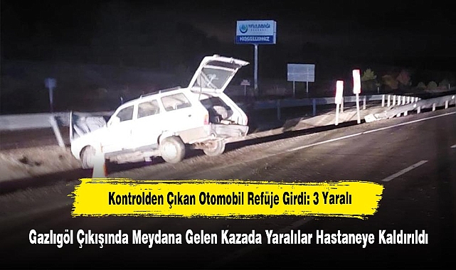 Kontrolden Çıkan Otomobil Refüje Girdi: 3 Yaralı