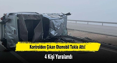 Kontrolden Çıkan Otomobil Takla Attı, 4 Kişi Yaralandı!